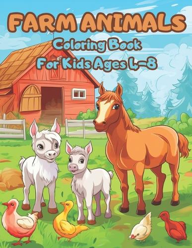 Farm Animals Coloring Book For Kids Ages 4-8