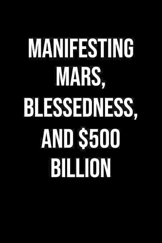 Manifesting Mars Blessedness And 500 Billion