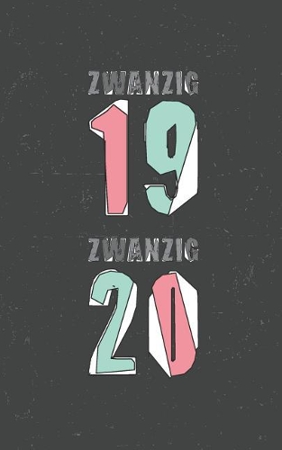 Zwanzig 19 Zwanzig 20: Terminplaner - Wochennotizkalender - Wochenplaner 13 Monate: Juli 2019 - Juli 2020 - 1 Woche auf 1 Seite Organizer - mattes Softcover grau rosa mint