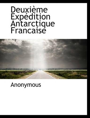 Deuxi Me Exp Dition Antarctique Francaise