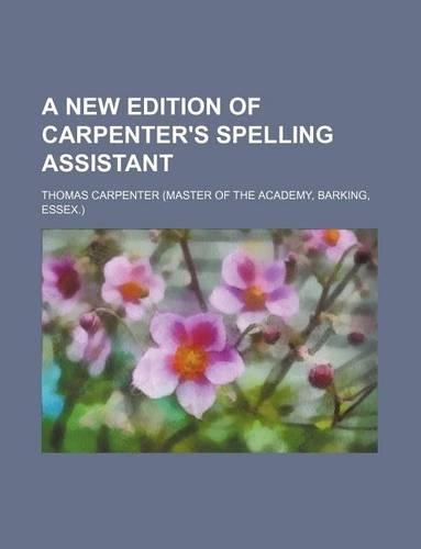 A New Edition of Carpenter's Spelling Assistant