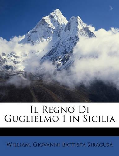 Il Regno Di Guglielmo I in Sicilia