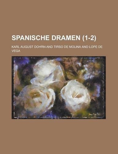 Spanische Dramen (1-2 ): (English)