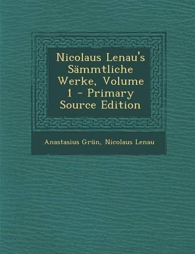 Nicolaus Lenau's Sammtliche Werke, Volume 1