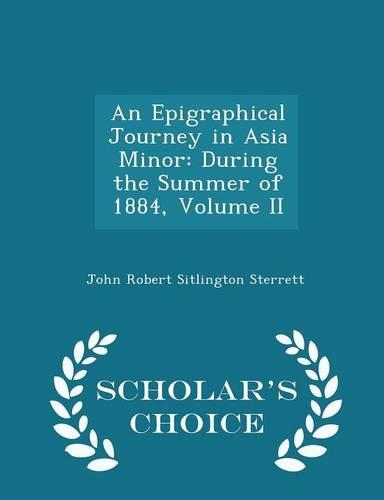 An Epigraphical Journey in Asia Minor