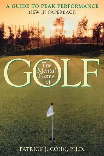 The Mental Game of Golf: A Guide to Peak Performance