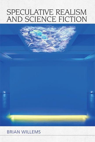 Speculative Realism and Science Fiction: (Speculative Realism)