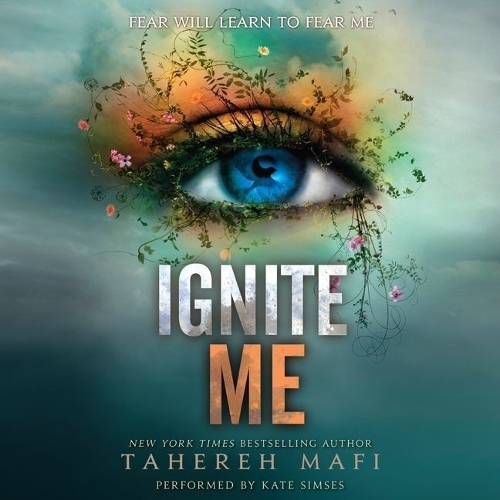 Ignite Me: (Shatter Me)