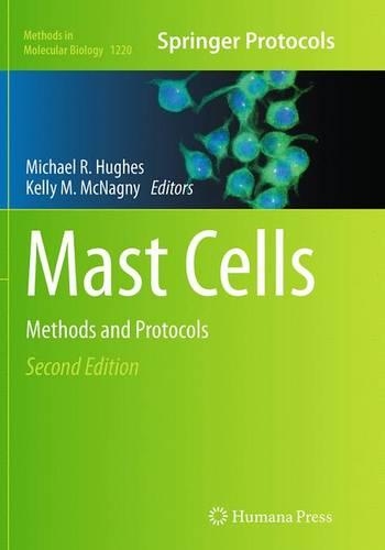 Mast Cells: Methods and Protocols(1220 Methods in Molecular Biology)
