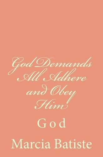 God Demands All Adhere and Obey Him: God(English)