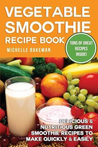 Vegetable Smoothie Recipe Book