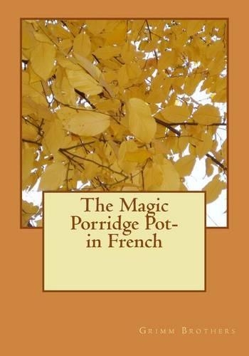 The Magic Porridge Pot- in French