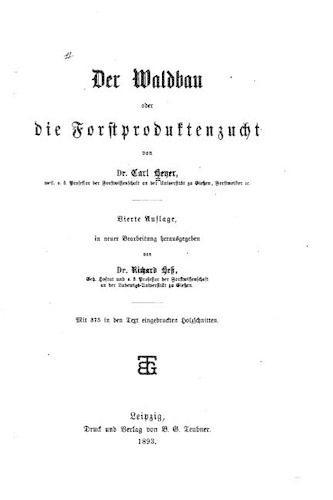 Der Waldbau oder die Forstproductenzucht