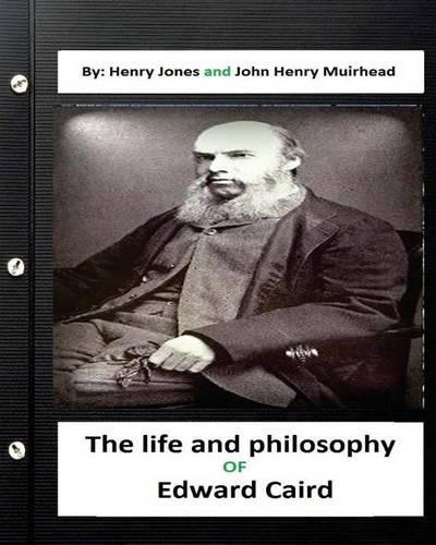 The life and philosophy of Edward Caird. (Original )
