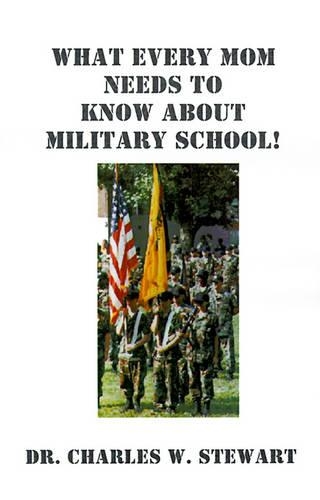 What Every Mom Needs to Know about Military School!