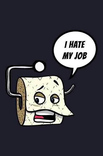 I Hate My Job