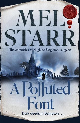 A Polluted Font: The Chronicles of Hugh de Singleton, Surgeon(The Chronicles of Hugh de Singleton, Surgeon)