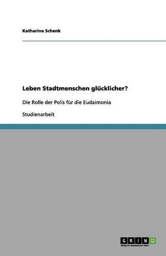 Leben Stadtmenschen glücklicher?
