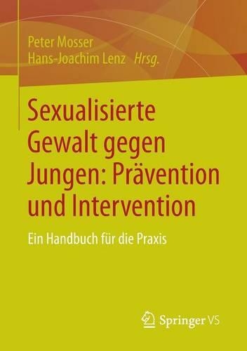 Sexualisierte Gewalt gegen Jungen: Prävention und Intervention