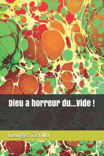 Dieu a horreur du...Vide !