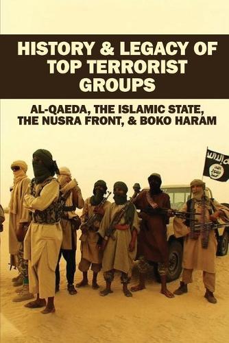 History & Legacy Of Top Terrorist Groups
