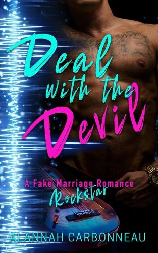 Deal With The Devil: Devils Heartbreak - A Fake Marriage Rockstar Romance(2 Devils Heartbreak)