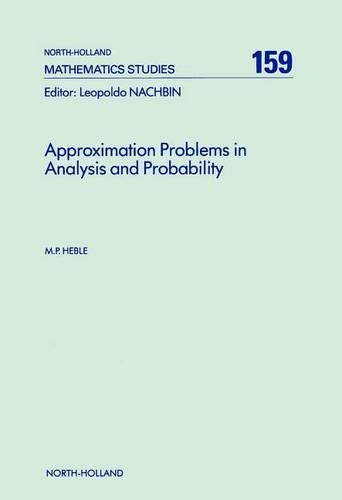 Approximation Problems in Analysis and Probability: (North-Holland Mathematics Studies)
