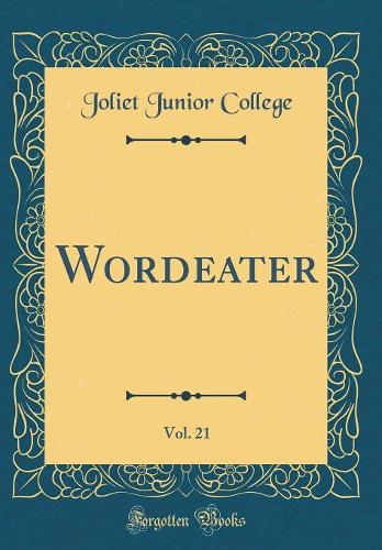 Wordeater, Vol. 21 (Classic Reprint)