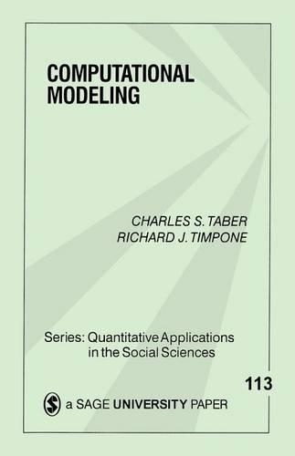 Computational Modeling: (Quantitative Applications in the Social Sciences)