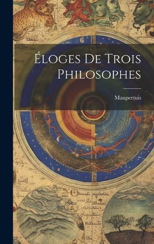 Éloges De Trois Philosophes