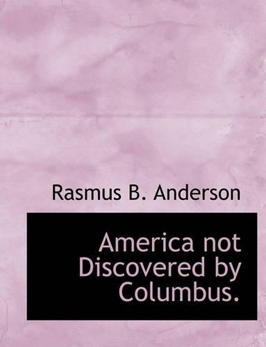 America Not Discovered by Columbus.