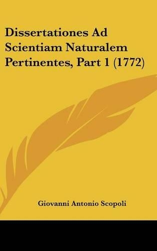 Dissertationes Ad Scientiam Naturalem Pertinentes, Part 1 (1772)