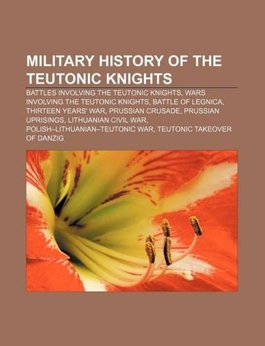 Military History of the Teutonic Knights