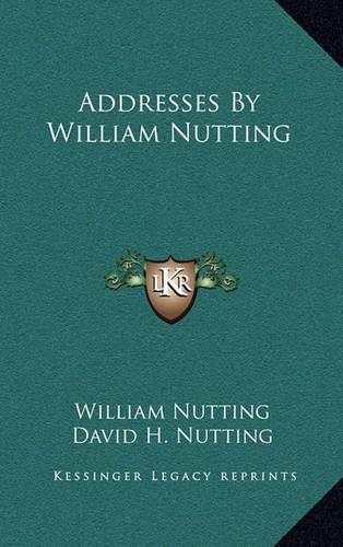 Addresses by William Nutting: (English)