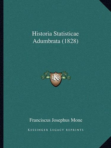 Historia Statisticae Adumbrata (1828): (Latin)