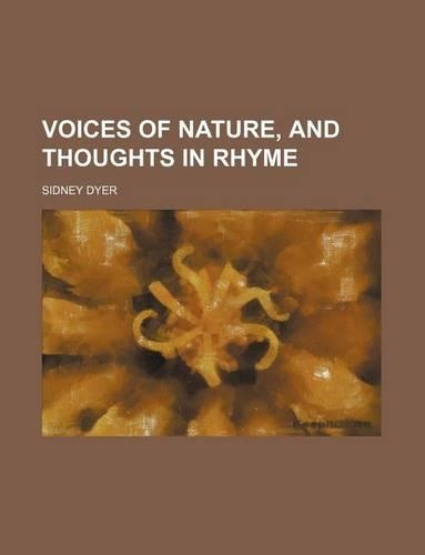 Voices of Nature, and Thoughts in Rhyme