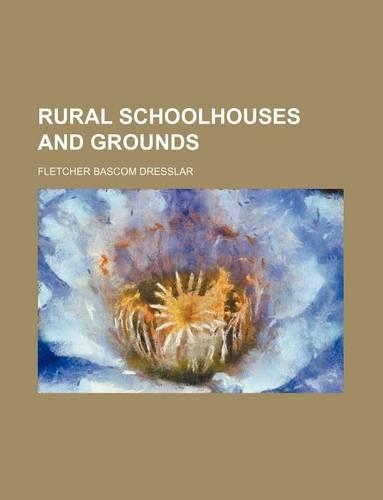 Rural Schoolhouses and Grounds
