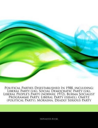 Articles on Political Parties Disestablished in 1988, Including