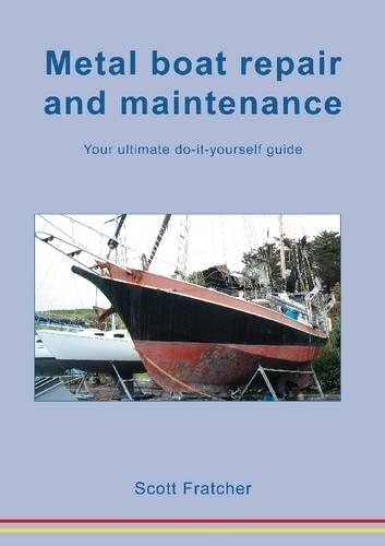Metal Boat Repair and Maintenance: Your Ultimate Do-It-Yourself Guide