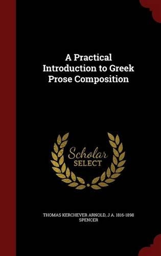 A Practical Introduction to Greek Prose Composition
