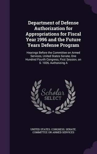 Department of Defense Authorization for Appropriations for Fiscal Year 1996 and the Future Years Defense Program