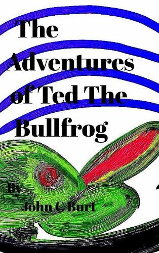 The Adventures of Ted The Bullfrog