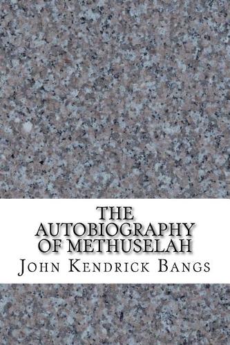 The Autobiography of Methuselah