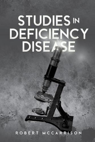 Studies in Deficiency Disease