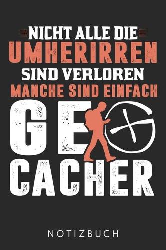 Manche Sind Einfach Geocacher
