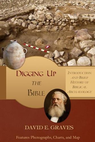 Digging up the Bible: Introduction and Brief History of Biblical Archaeology B&W(1 Biblical Archaeology)