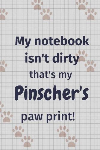 My notebook isn't dirty that's my Pinscher's paw print!