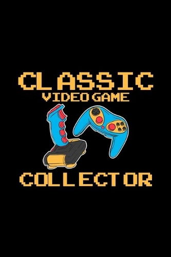 Classic video game collector: 6x9 collecting - lined - ruled paper - notebook - notes
