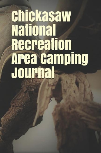 Chickasaw National Recreation Area Camping Journal