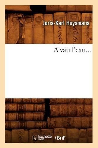 A vau l'eau: (Litterature)